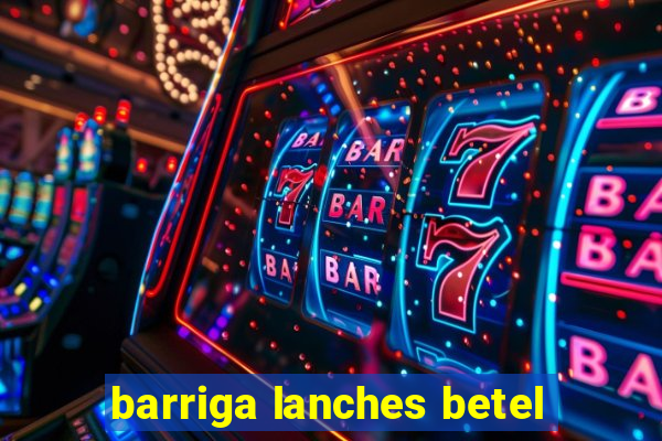 barriga lanches betel